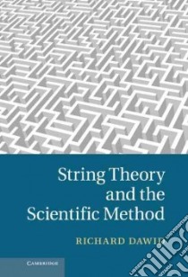 String Theory and the Scientific Method libro in lingua di Dawid Richard