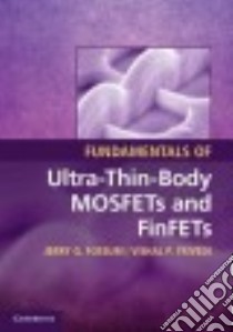 Fundamentals of Ultra-Thin-Body MOSFETs and FinFETs libro in lingua di Fossum Jerry G., Trivedi Vishal P.