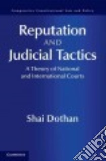 Reputation and Judicial Tactics libro in lingua di Dothan Shai