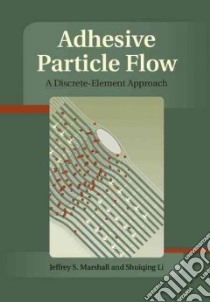 Adhesive Particle Flows libro in lingua di Marshall Jeffery S., Li Shuiqing