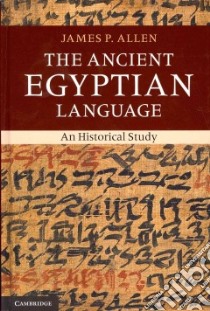 The Ancient Egyptian Language libro in lingua di Allen James P.