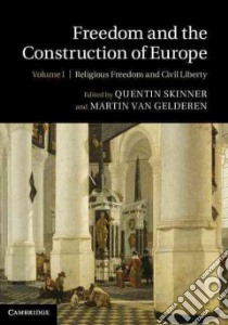 Freedom and the Construction of Europe libro in lingua di Skinner Quentin (EDT), Van Gelderen Martin (EDT)