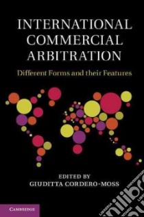 International Commercial Arbitration libro in lingua di Cordero-moss Giuditta (EDT)