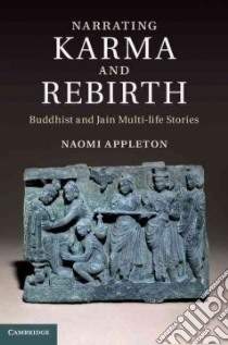 Narrating Karma and Rebirth libro in lingua di Appleton Naomi