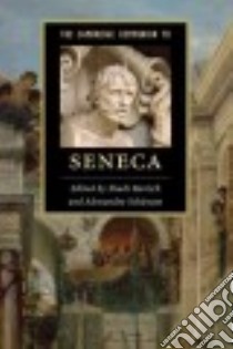 The Cambridge Companion to Seneca libro in lingua di Bartsch Shadi (EDT), Schiesaro Alessandro (EDT)