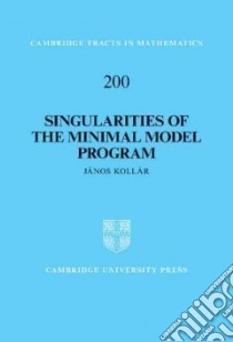 Singularities of the Minimal Model Program libro in lingua di Kollar Janos, Kovacs Sandor