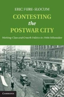 Contesting the Postwar City libro in lingua di Fure-slocum Eric