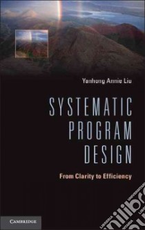 Systematic Program Design libro in lingua di Liu Yanhong Annie