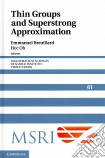 Thin Groups and Superstrong Approximation libro in lingua di Breuillard Emmanuel (EDT), Oh Hee (EDT)