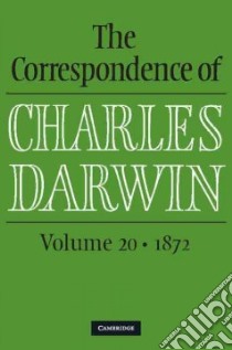 The Correspondence of Charles Darwin libro in lingua di Burkhardt Frederick (EDT), Secord James A. (EDT), Browne Janet (EDT), Evans Samantha (EDT), Innes Shelley (EDT)