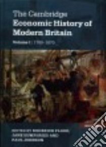The Cambridge Economic History of Modern Britain libro in lingua di Floud Roderick (EDT), Humphries Jane (EDT), Johnson Paul (EDT)