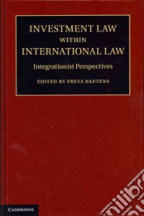 Investment Law Within International Law libro in lingua di Baetens Freya (EDT)