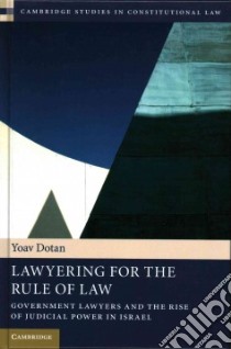 Lawyering for the Rule of Law libro in lingua di Dotan Yoav