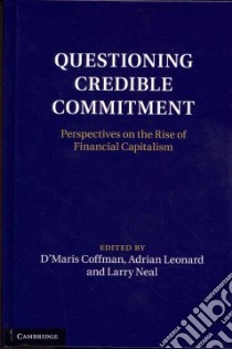 Questioning Credible Commitment libro in lingua di Coffman D'maris (EDT), Leonard Adrian (EDT), Neal Larry (EDT)