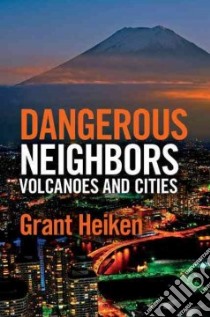 Dangerous Neighbors libro in lingua di Heiken Grant, Heiken Jody (EDT), Wilbert Julie (ILT)
