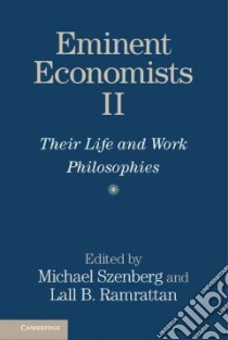 Eminent Economists II libro in lingua di Szenberg Michael (EDT), Ramrattan Lall B. (EDT)
