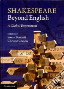 Shakespeare Beyond English libro in lingua di Bennett Susan (EDT), Carson Christie (EDT), Dromgoole Dominic (FRW), Becker Becky (CON), Bessell Jacquelyn (CON)