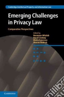 Emerging Challenges in Privacy Law libro in lingua di Witzleb Normann (EDT), Lindsay David (EDT), Paterson Moira (EDT), Rodrick Sharon (EDT)