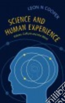 Science and Human Experience libro in lingua di Cooper Leon N.