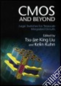 CMOS and Beyond libro in lingua di Liu Tsu-jae King (EDT), Kuhn Kelin (EDT)