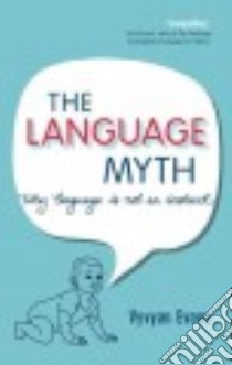 The Language Myth libro in lingua di Evans Vyvyan