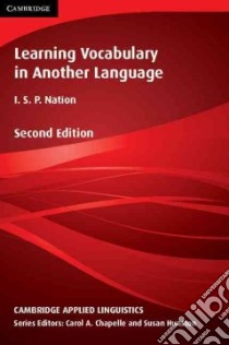 Learning Vocabulary in Another Language libro in lingua di I. S. P. Nation (COR)