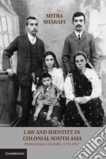 Law and Identity in Colonial South Asia libro in lingua di Sharafi Mitra