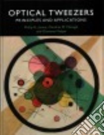 Optical Tweezers libro in lingua di Jones Philip H., Maragó Onofrio M., Volpe Giovanni