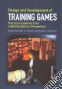 Design and Development of Training Games libro in lingua di Hussain Talib S. (EDT), Coleman Susan L. (EDT)