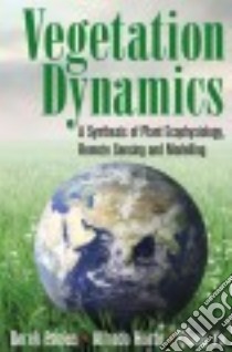 Vegetation Dynamics libro in lingua di Eamus Derek, Huete Alfredo, Yu Qiang