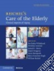 Reichel's Care of the Elderly libro in lingua di Busby-Whitehead Jan M.D. (EDT), Arenson Christine M.D. (EDT), Durso Samuel C. M.D. (EDT), Swagerty Daniel M.D. (EDT)