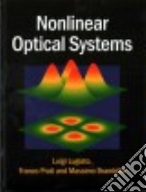 Nonlinear Optical Systems libro in lingua di Lugiato Luigi, Prati Franco, Brambilla Massimo