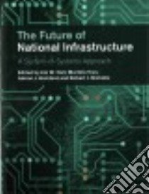 The Future of National Infrastructure libro in lingua di Hall Jim W. (EDT), Tran Martino (EDT), Hickford Adrian J. (EDT), Nicholls Roberts J. (EDT)