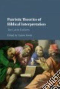 Patristic Theories of Biblical Interpretation libro in lingua di Toom Tarmo (EDT)
