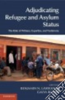 Adjudicating Refugee and Asylum Status libro in lingua di Lawrance Benjamin N. (EDT), Ruffer Galya (EDT)