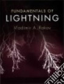 Fundamentals of Lightning libro in lingua di Rakov Vladimir A.