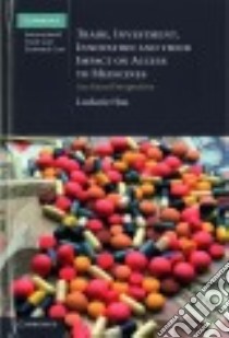 Trade, Investment, Innovation and Their Impact on Access to Medicines libro in lingua di Hsu Locknie