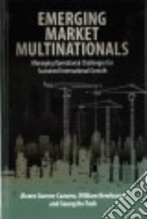 Emerging Market Multinationals libro in lingua di Cuervo-cazurra Alvaro, Newburry William, Park Seung Ho
