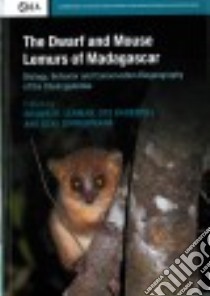 The Dwarf and Mouse Lemurs of Madagascar libro in lingua di Lehman Shawn M. (EDT), Radespiel Ute (EDT), Zimmermann Elke (EDT)