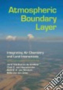Atmospheric Boundary Layer libro in lingua di De Arellano Jordi Vilá-guerau, Van Heerwaarden Chiel C., Van Stratum Bart J. H., Dries Kees Van Den