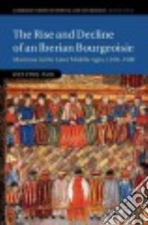 The Rise and Decline of an Iberian Bourgeoisie libro in lingua di Fynn-paul Jeff