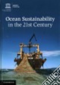 Ocean Sustainability in the 21st Century libro in lingua di Arico Salvatore (EDT)