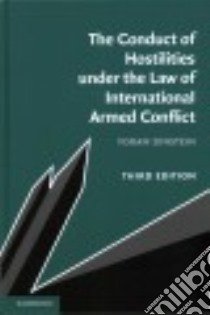 The Conduct of Hostilities Under the Law of International Armed Conflict libro in lingua di Dinstein Yoram