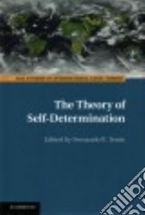The Theory of Self-determination libro in lingua di Tesón Fernando R. (EDT)