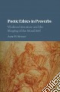 Poetic Ethics in Proverbs libro in lingua di Stewart Anne W.