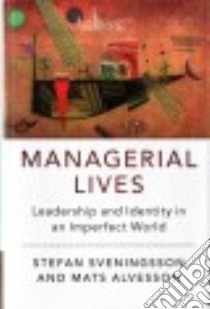 Managerial Lives libro in lingua di Sveningsson Stefan, Alvesson Mats