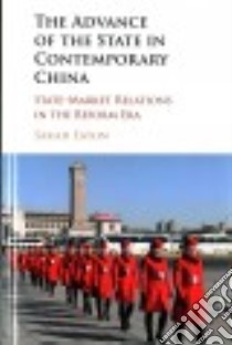 The Advance of the State in Contemporary China libro in lingua di Eaton Sarah
