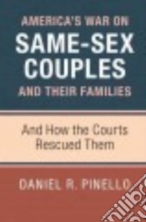 America's War on Same-sex Couples and Their Families libro in lingua di Pinello Daniel R.