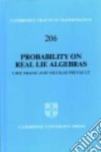 Probability on Real Lie Algebras libro in lingua di Franz Uwe, Privault Nicolas
