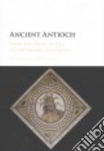 Ancient Antioch libro in lingua di De Giorgi Andrea U.